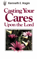 Kenneth E. Hagin - Casting Your Cares Upon the Lord (5).pdf